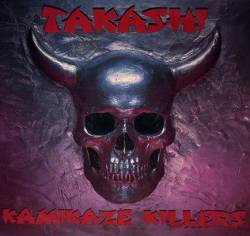 Takashi : Kamikaze Killers